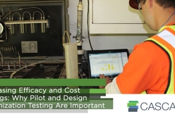 Increasing Efficacy and Cost Savings: Why Pilot and Design Optimization Testing Are Important - 2023 Update