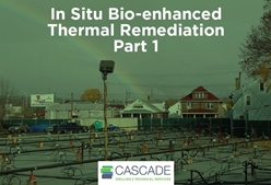 In Situ Bio-Enhanced Thermal Remediation - Part 1