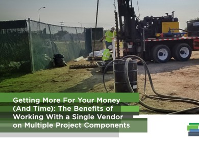 Getting More For Your Money (And Time): The Benefits of Working With a Single Vendor on Multiple Project Components