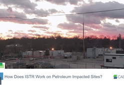 How Does ISTR Work on Petroleum Impacted Sites?