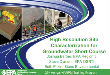 EPA Presentation: High Resolution Site Characterization for Groundwater