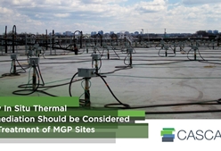 Why In Situ Thermal Remediation Should be Considered for Treatment of MGP Sites