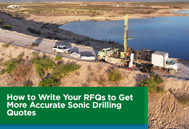 How to Write Your RFQs to Get More Accurate Sonic Drilling Quotes