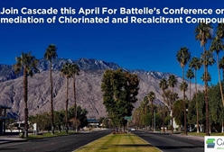 Join Cascade this April For Battelle’s Conference on Remediation of Chlorinated and Recalcitrant Compounds