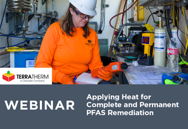 Applying Heat for Complete and Permanent PFAS Remediation