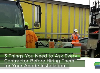 3 Things You Need to Ask Every Contractor Before Hiring Them for Your Anode Installation