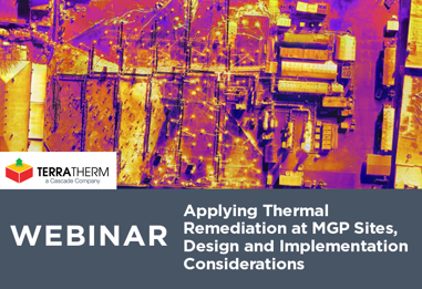 Applying Thermal Remediation at MGP Sites, Design and Implementation Considerations