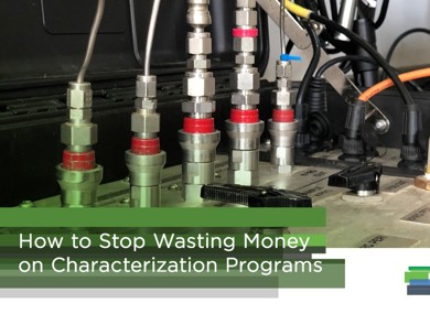 How to Stop Wasting Money on Characterization Programs