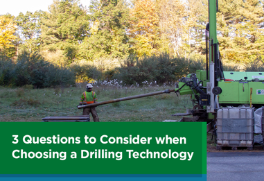 3 Questions to Consider when Choosing a Drilling Technology