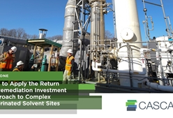 Part 1: How to Apply the Return on Remediation Investment Approach to Complex Chlorinated Solvent Sites