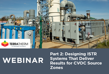 Part 2: Designing ISTR Systems That Deliver Results for CVOC Source Zones